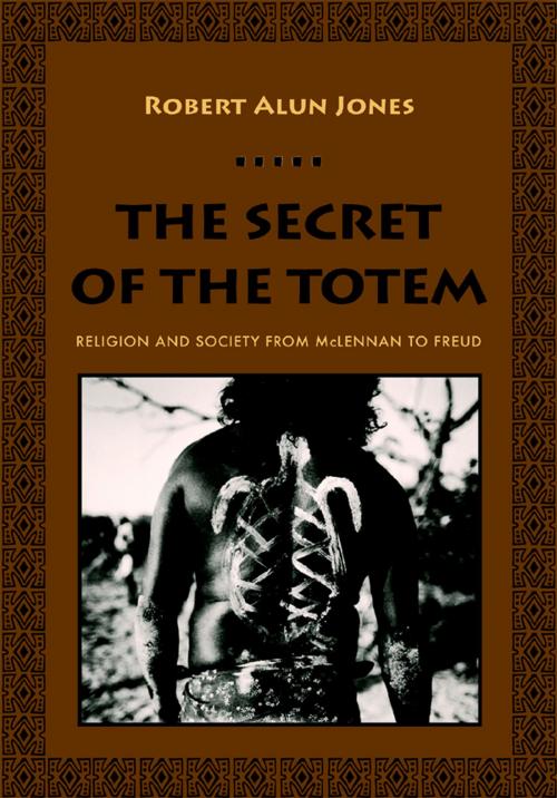Cover of the book The Secret of the Totem by Robert Alun Jones, Columbia University Press
