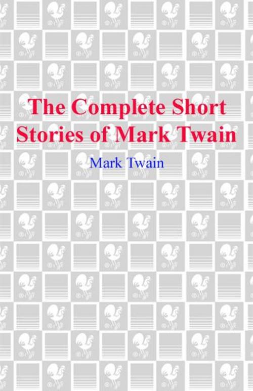 Cover of the book The Complete Short Stories of Mark Twain by Mark Twain, Random House Publishing Group