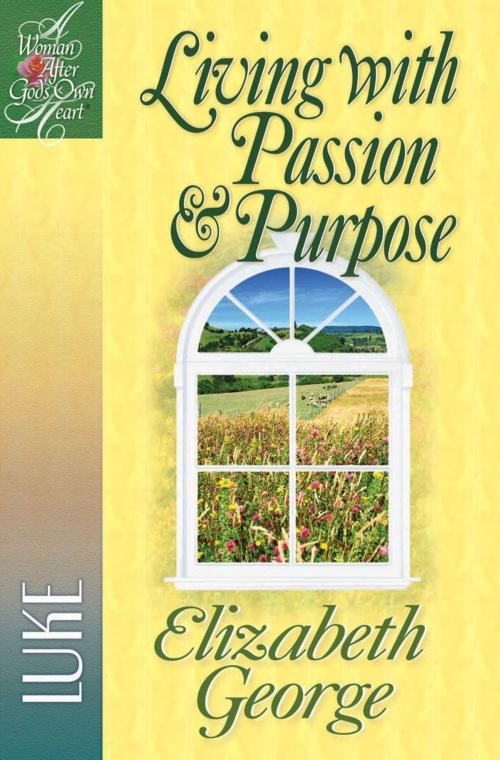Cover of the book Living with Passion and Purpose by Elizabeth George, Harvest House Publishers