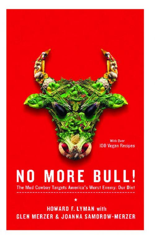 Cover of the book No More Bull! by Howard F. Lyman, Glen Merzer, Joanna Samorow-Merzer, Scribner