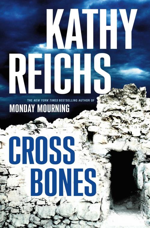 Cover of the book Cross Bones by Kathy Reichs, Scribner
