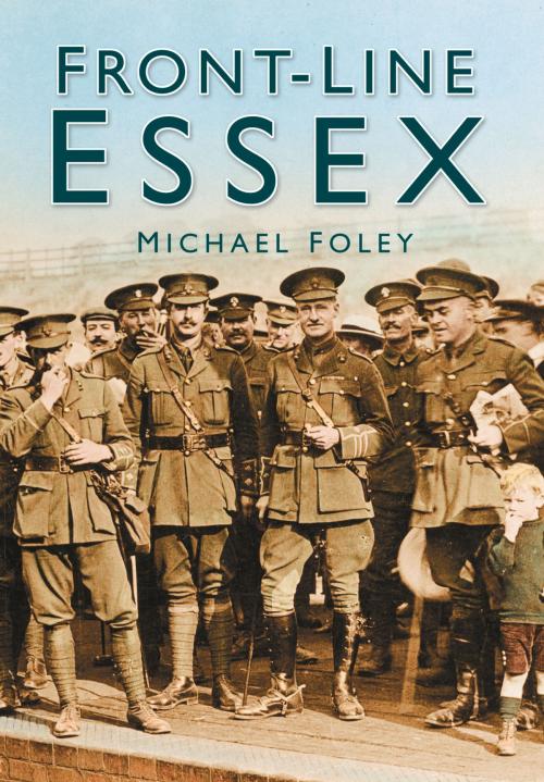 Cover of the book Front-line Essex by Micheal Foley, The History Press