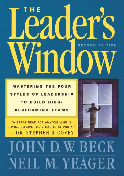 Cover of the book The Leader's Window by John D. W. Beck, Neil M. Yeager, Quercus