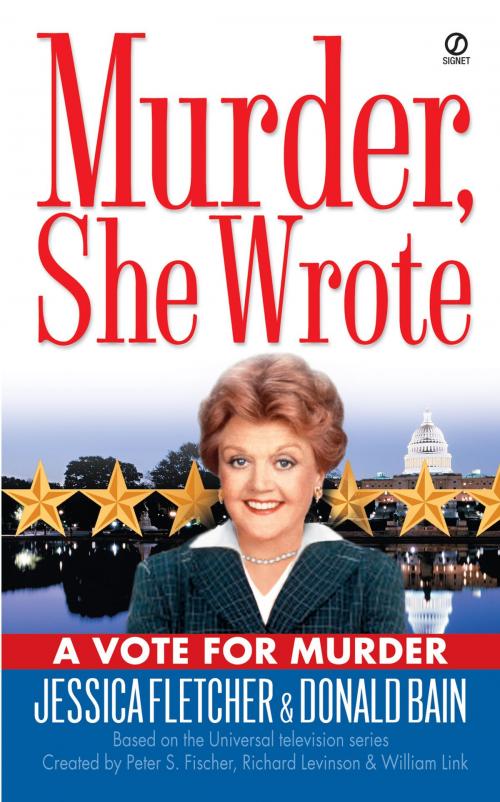 Cover of the book Murder, She Wrote: A Vote for Murder by Jessica Fletcher, Donald Bain, Penguin Publishing Group