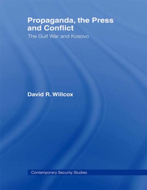 Cover of the book Propaganda, the Press and Conflict by David R. Willcox, Taylor and Francis