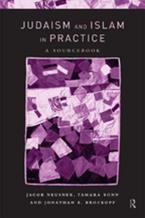 Cover of the book Judaism and Islam in Practice by Jonathan E. Brockopp, Jacob Neusner, Tamara Sonn, Taylor and Francis
