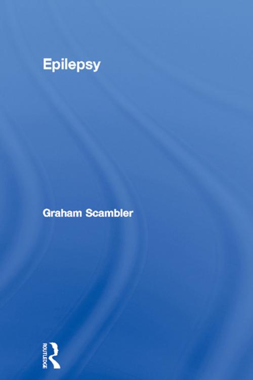 Cover of the book Epilepsy by Graham Scambler, Taylor and Francis