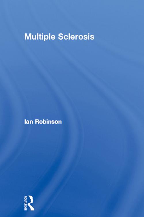 Cover of the book Multiple Sclerosis by Ian Robinson, Taylor and Francis