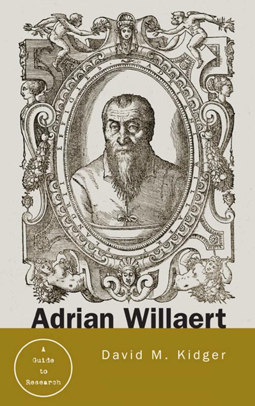 Cover of the book Adrian Willaert by David Kidger, Taylor and Francis