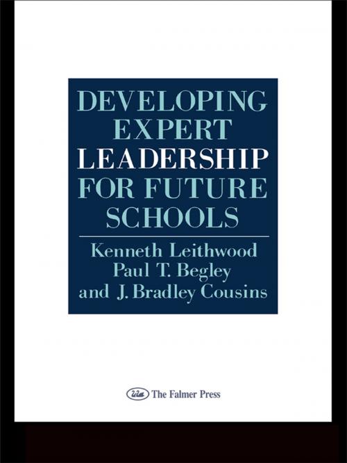 Cover of the book Developing Expert Leadership For Future Schools by Kenneth Leithwood, Paul T. Begley, J. Bradley Cousins, Taylor and Francis