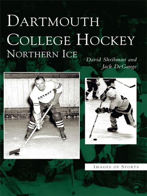 Cover of the book Dartmouth College Hockey by David Shribman, Jack DeGange, Arcadia Publishing Inc.