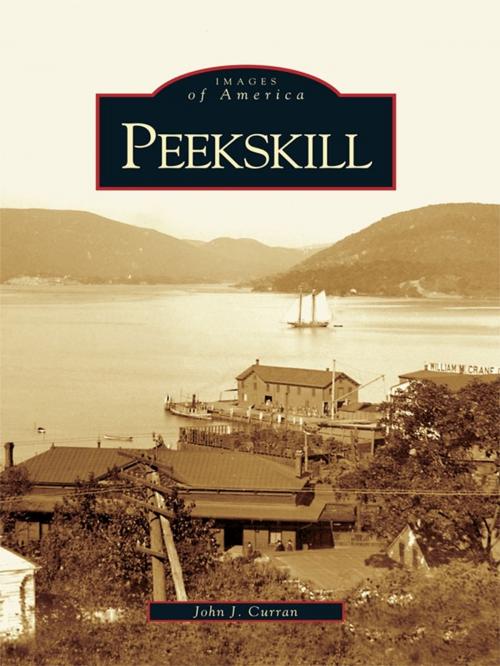 Cover of the book Peekskill by John J. Curran, Arcadia Publishing Inc.