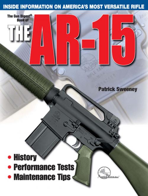 Cover of the book The Gun Digest Book of the AR-15 by Patrick Sweeney, Gun Digest Media
