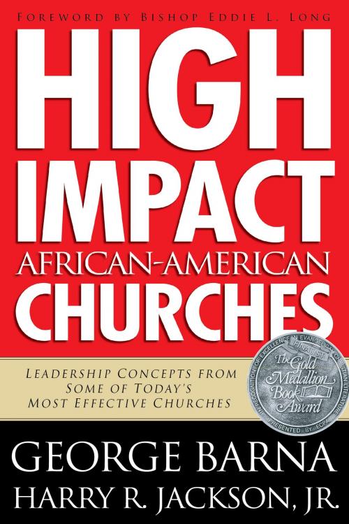 Cover of the book High Impact African-American Churches by George Barna, Harry R. Jr. Jackson, Baker Publishing Group