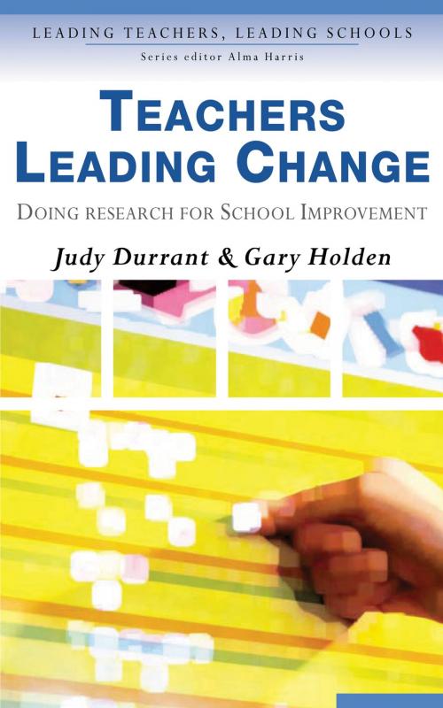 Cover of the book Teachers Leading Change by Gary Holden, Judith Durrant, SAGE Publications