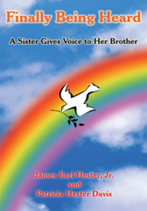 Cover of the book Finally Being Heard by Patricia Hester Davis, James Earl Hester  Jr., AuthorHouse