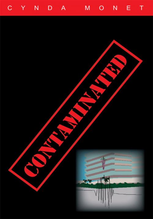 Cover of the book Contaminated by Cynthia Monet, Xlibris US
