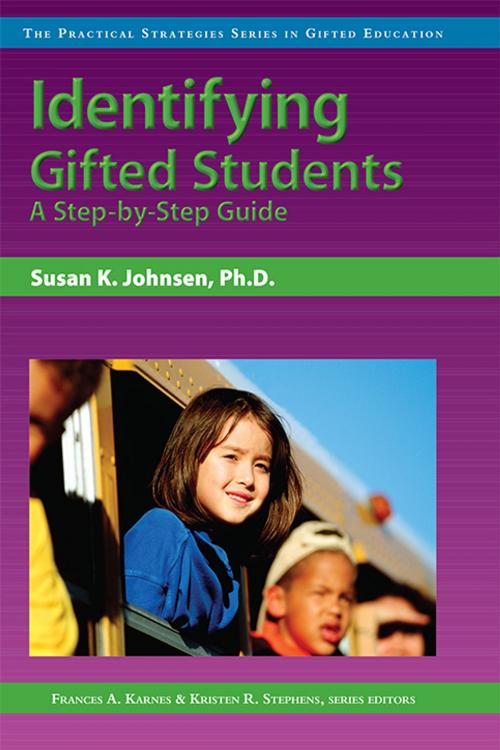 Cover of the book Identifying Gifted Students by Kristen Stephens, Ph.D., Frances Karnes, Ph.D., Susan Johnsen, Ph.D., Sourcebooks