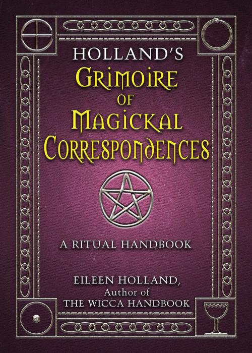 Cover of the book Holland's Grimoire of Magickal Correspondence by Eileen Holland, Red Wheel Weiser