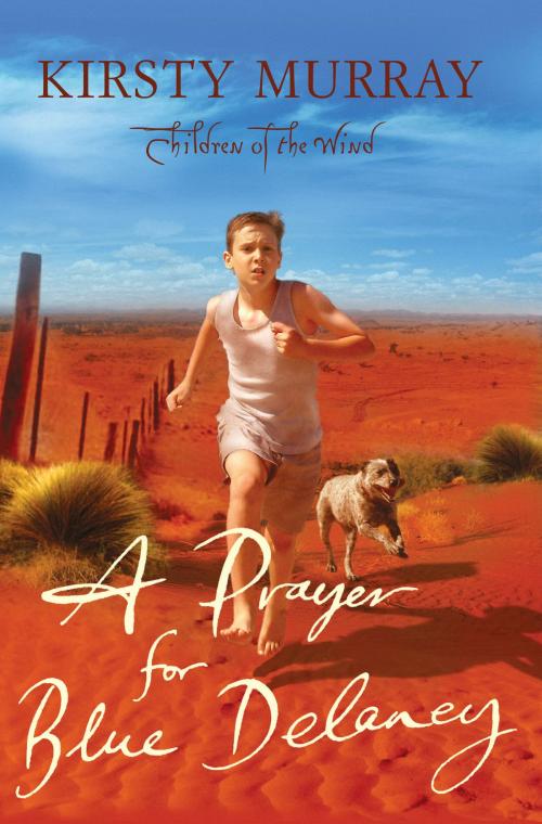 Cover of the book A Prayer for Blue Delaney by Kirsty Murray, Allen & Unwin