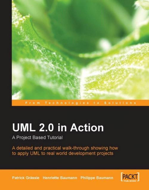 Cover of the book UML 2.0 in Action: A project-based tutorial by Henriette Baumann, Patrick Grassle, Philippe Baumann, Packt Publishing