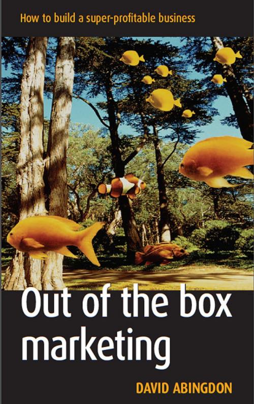 Cover of the book Out of the Box Marketing by David Abingdon, Thorogood Publishing Ltd