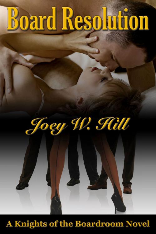 Cover of the book Board Resolution by Joey W. Hill, Story Witch Press