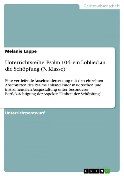 Cover of the book Unterrichtsreihe: Psalm 104- ein Loblied an die Schöpfung (3. Klasse) by Melanie Lappe, GRIN Verlag