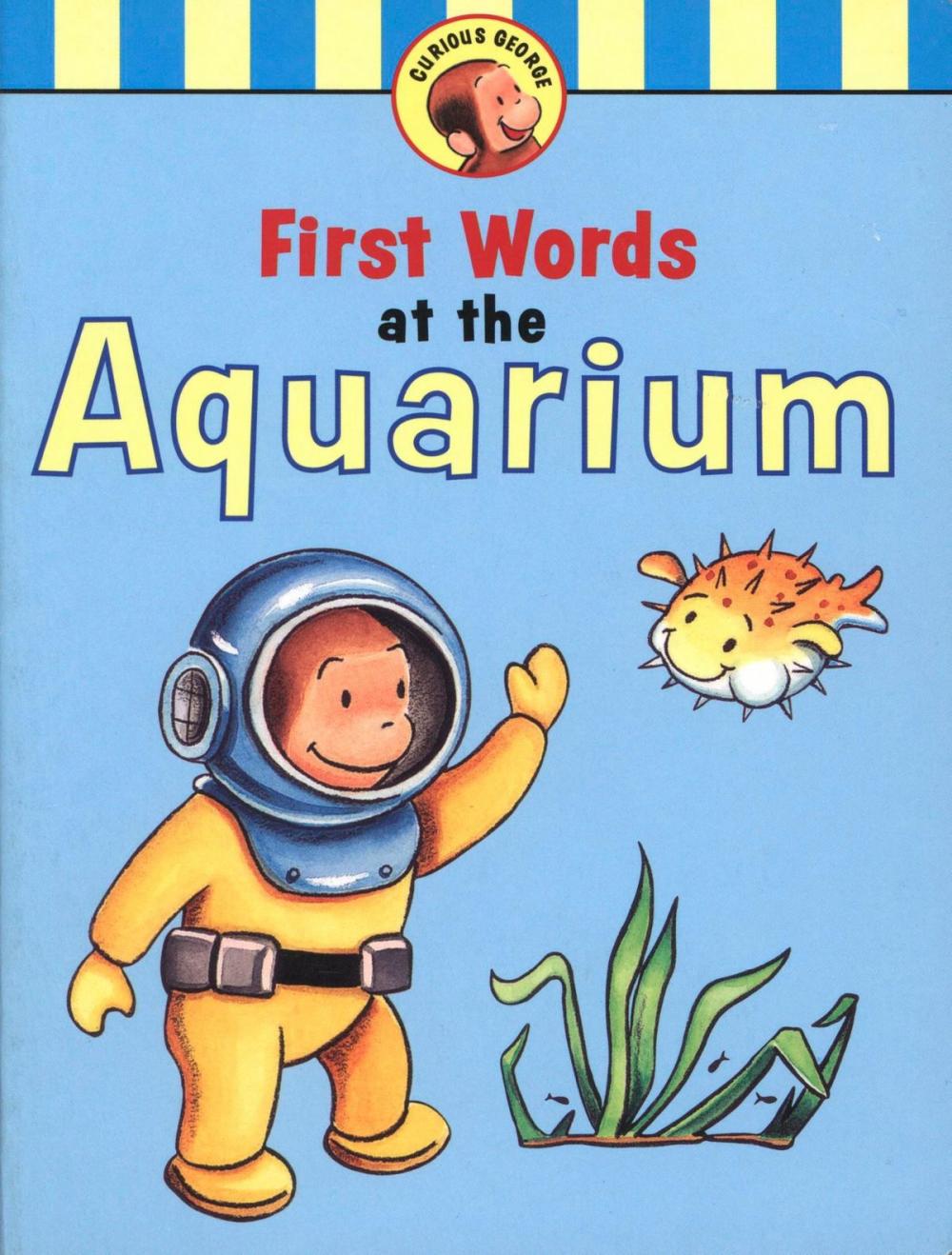 Big bigCover of Curious George's First Words at the Aquarium