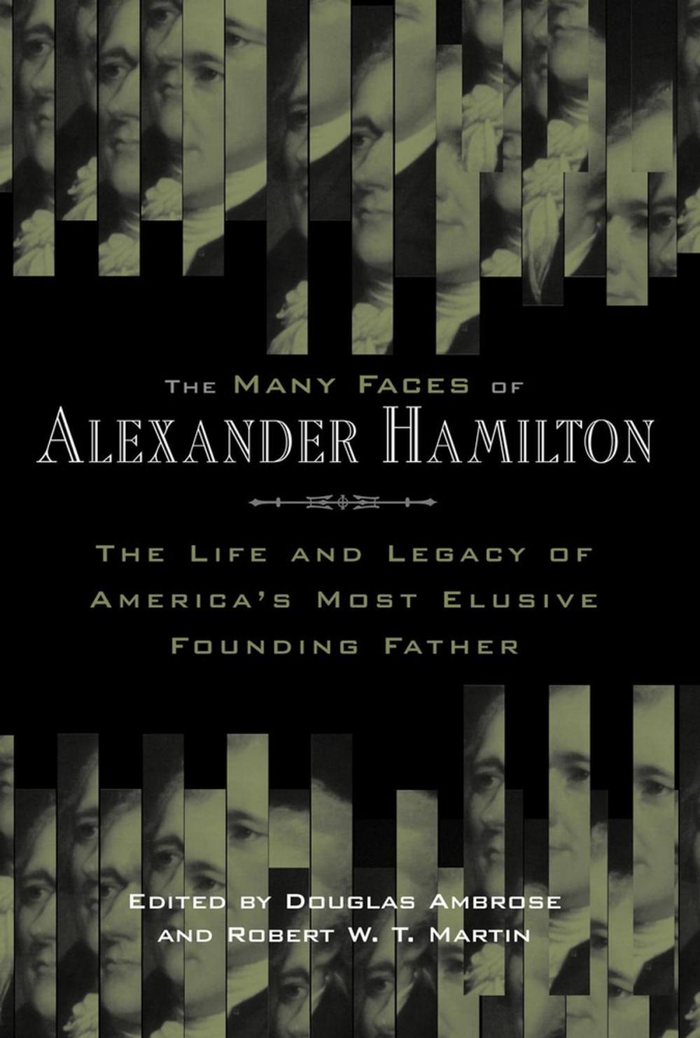 Big bigCover of The Many Faces of Alexander Hamilton