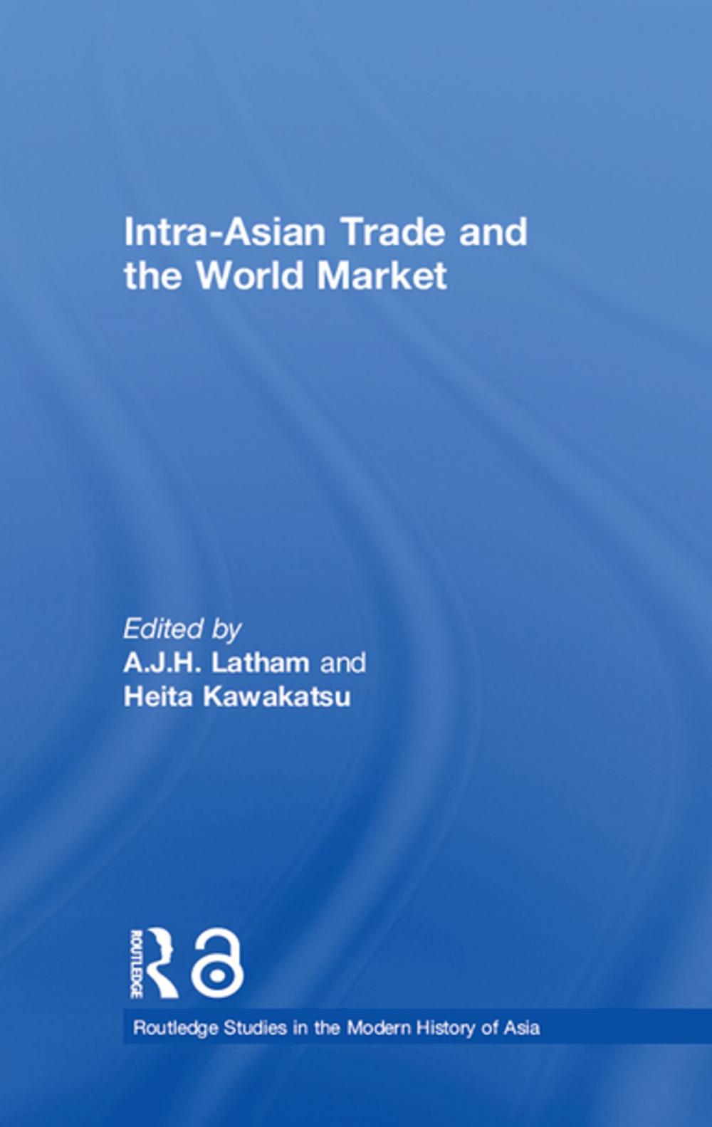 Big bigCover of Intra-Asian Trade and the World Market