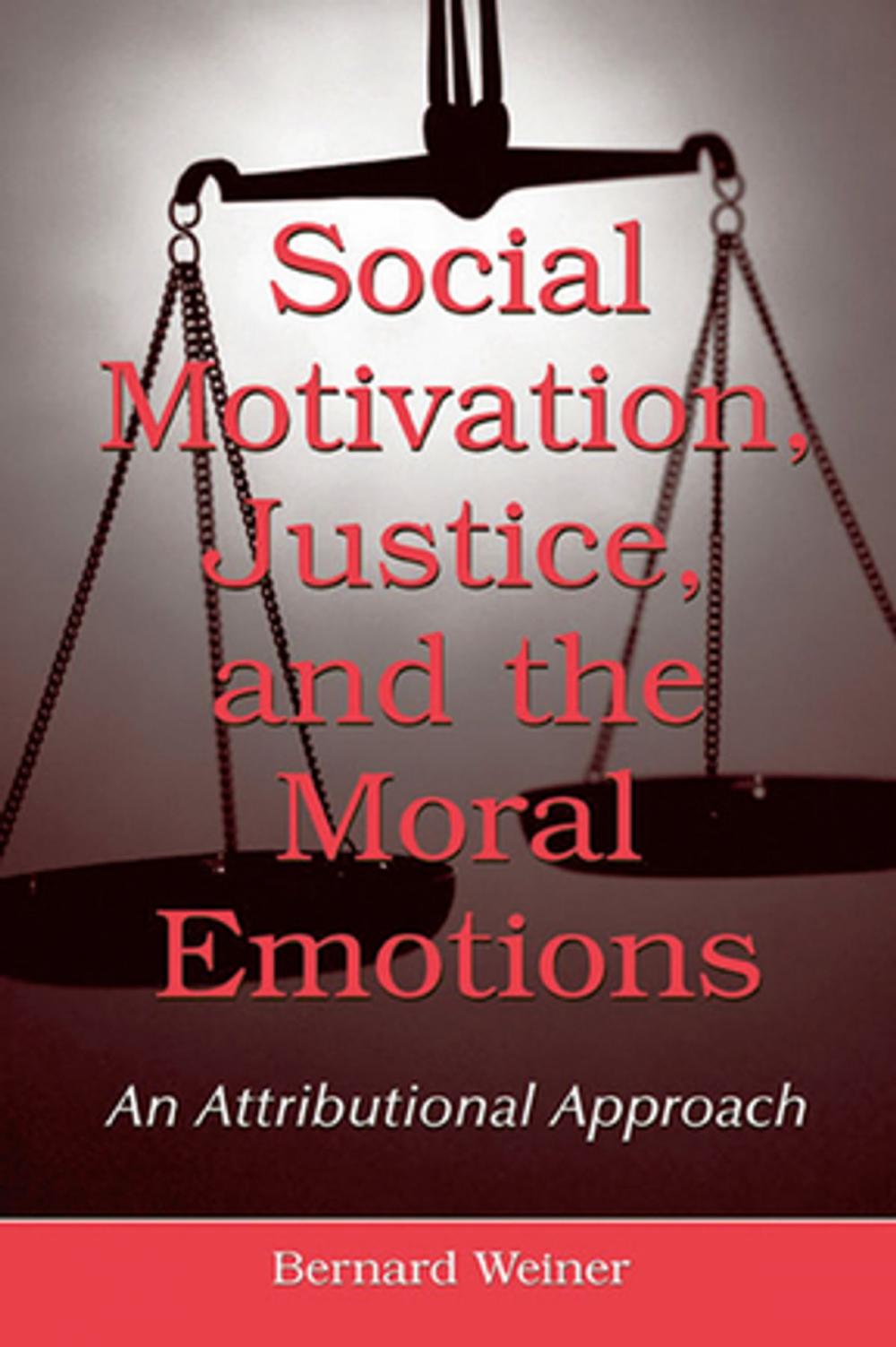 Big bigCover of Social Motivation, Justice, and the Moral Emotions