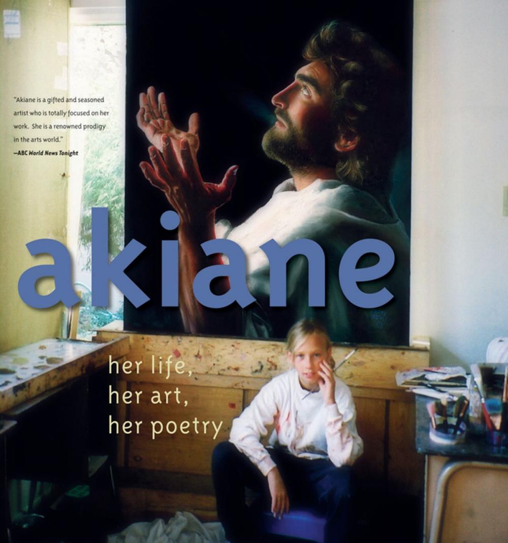 Big bigCover of Akiane: Her Life, Her Art, Her Poetry