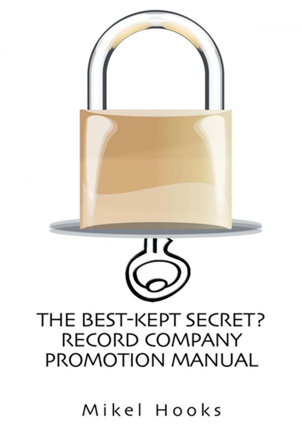 Big bigCover of The Best-Kept Secret? Record Company Promotion Manual
