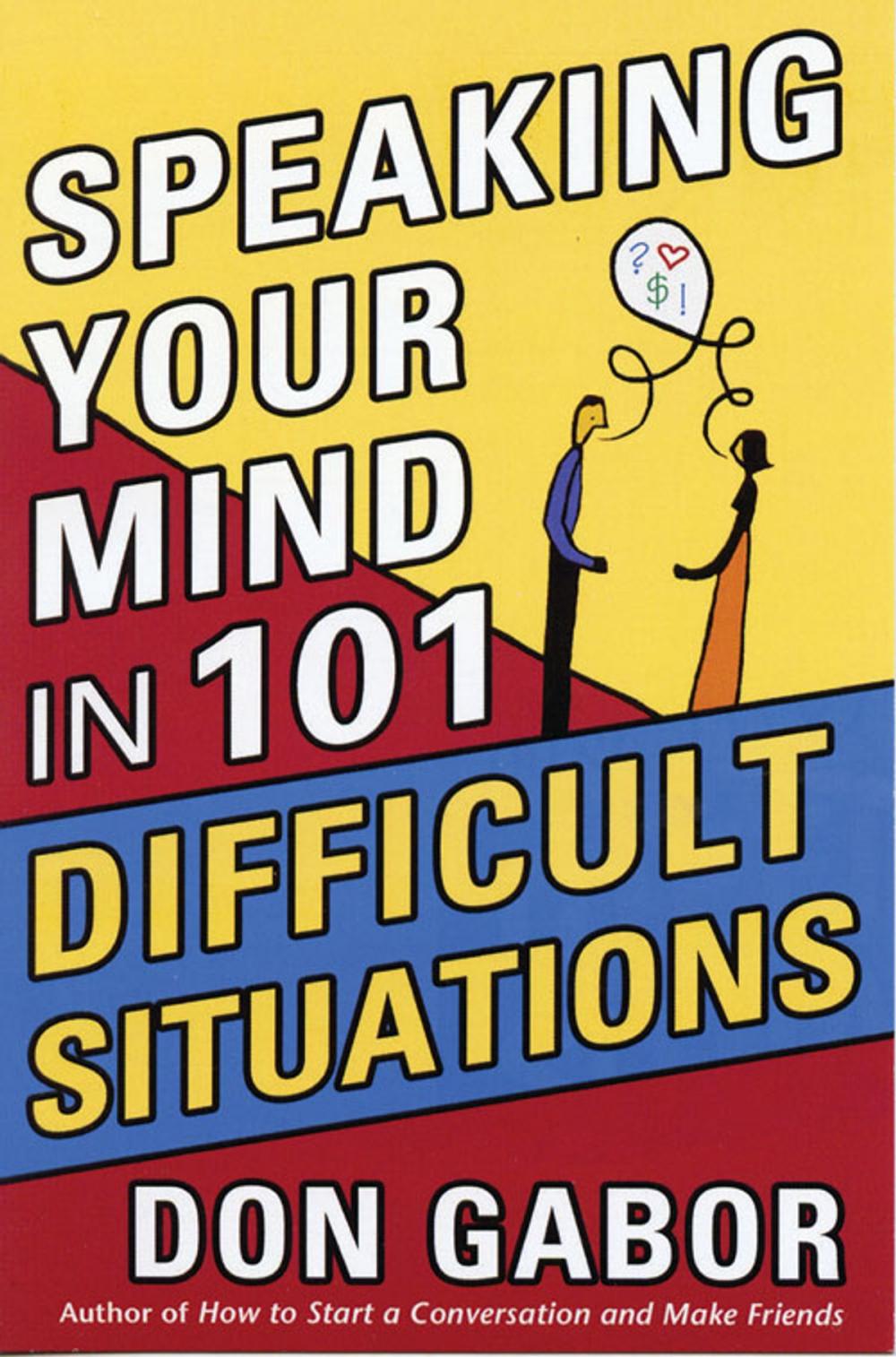 Big bigCover of Speaking Your Mind in 101 Difficult Situations