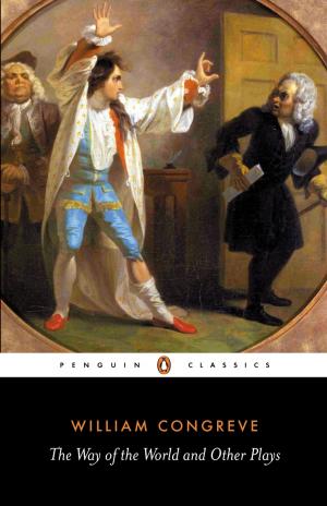 Cover of the book The Way of the World and Other Plays by PENGUIN GROUP (UK)