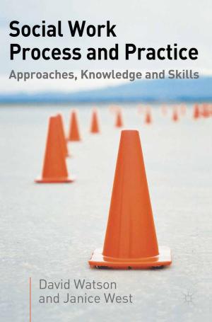 Cover of the book Social Work Process and Practice by Jeff Gill, Will Medd