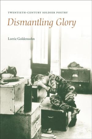 Cover of the book Dismantling Glory by Juan Moreno Velázquez