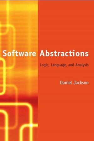 Cover of the book Software Abstractions: Logic, Language, and Analysis by Joseph Keim Campbell, Michael O'Rourke, Matthew H. Slater