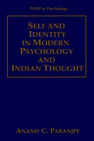 Cover of the book Self and Identity in Modern Psychology and Indian Thought by Sied Mehdi Fakhraie, Kenneth C. Smith