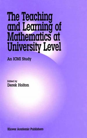 Cover of the book The Teaching and Learning of Mathematics at University Level by Jayant A. Sathaye, Stephen Meyers