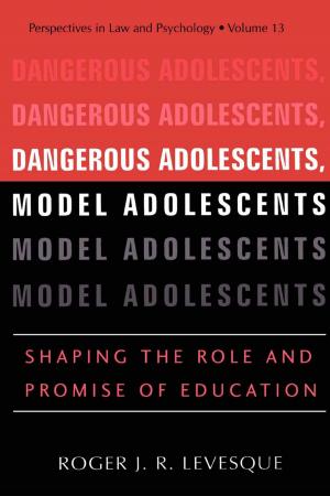 Cover of the book Dangerous Adolescents, Model Adolescents by Brian Bailey, Grant Martin