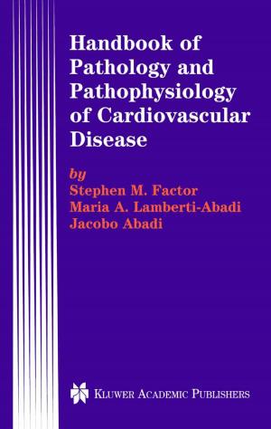 Cover of the book Handbook of Pathology and Pathophysiology of Cardiovascular Disease by Ali Faraz, Shahram Payandeh