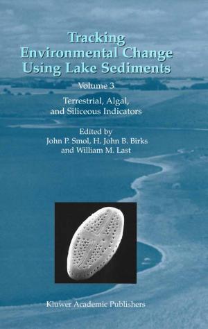 Cover of the book Tracking Environmental Change Using Lake Sediments by Anat Yarden, Stephen P. Norris, Linda M. Phillips