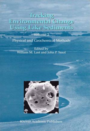 Cover of the book Tracking Environmental Change Using Lake Sediments by Robert A. Crone