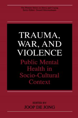 Cover of the book Trauma, War, and Violence by Ettagale Blauer