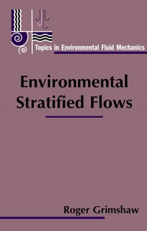 Cover of the book Environmental Stratified Flows by Robert L. Bettinger, Raven Garvey, Shannon Tushingham