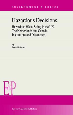Cover of the book Hazardous Decisions by Ehsan Goodarzi, Mina Ziaei, Lee Teang Shui