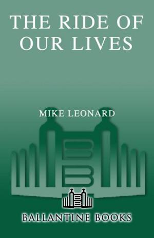 Cover of the book The Ride of Our Lives by Michael David Lukas