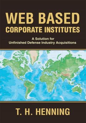 Cover of the book Web Based Corporate Institutes by Theodore M. Snider